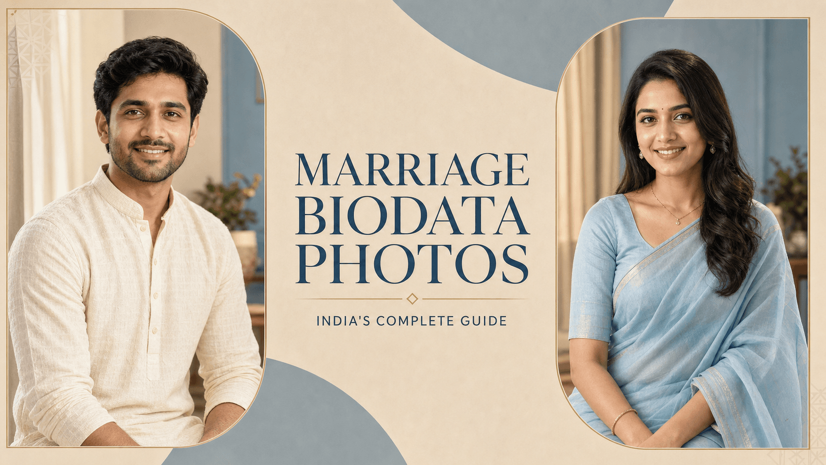 Marriage biodata profile pic guide showing an Indian man in a cream kurta and an Indian woman in a pastel blue saree